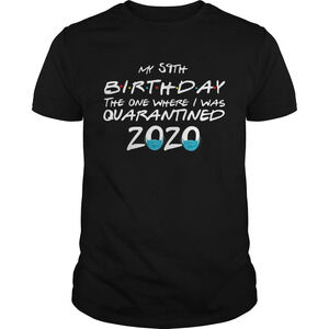 My 59Th Birthday The One Where I Was Quarantined 2020 Shirt